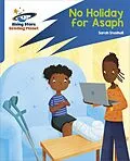 E-Book (epub) Reading Planet: Rocket Phonics Target Practice No Holiday For Asaph Blue von Abigail Steel