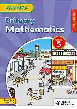 E-Book (epub) Jamaica Primary Mathematics Book 5 NSC Edition von Steph King, Josh Lury