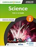 E-Book (epub) Curriculum for Wales: Science for 11-14 years: Pupil Book 2 von Richard Grimmer, Andrea Coates, Michelle Austin