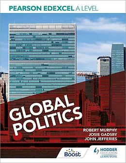 E-Book (epub) Pearson Edexcel A Level Global Politics von Robert Murphy, John Jefferies, Josie Gadsby