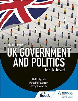 E-Book (epub) UK Government and Politics for A-level Sixth Edition von Philip Lynch, Paul Fairclough, Toby Cooper