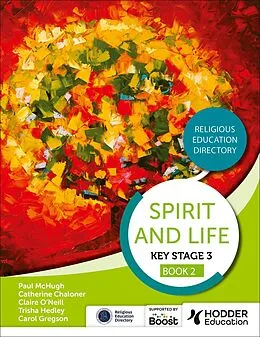 E-Book (epub) Spirit and Life: Religious Education Directory for Catholic Schools Key Stage 3 Book 2 von Paul McHugh, Trisha Hedley, Claire O'Neill
