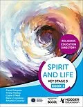E-Book (epub) Spirit and Life: Religious Education Directory for Catholic Schools Key Stage 3 Book 3 von Amanda Crowley, Nancy Conoboy, Trisha Hedley