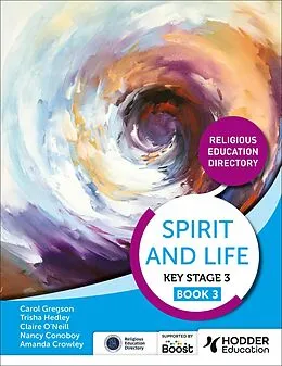 E-Book (epub) Spirit and Life: Religious Education Directory for Catholic Schools Key Stage 3 Book 3 von Amanda Crowley, Nancy Conoboy, Trisha Hedley