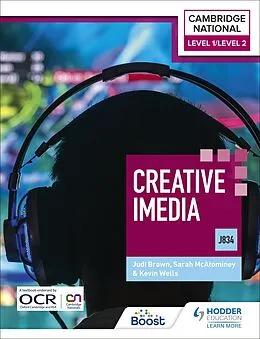 E-Book (epub) Level 1/Level 2 Cambridge National in Creative iMedia (J834) von Kevin Wells, Sarah McAtominey, Judi Brown