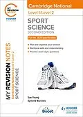 E-Book (epub) My Revision Notes: Level 1/Level 2 Cambridge National in Sport Science: Second Edition von Sue Young, Symond Burrows