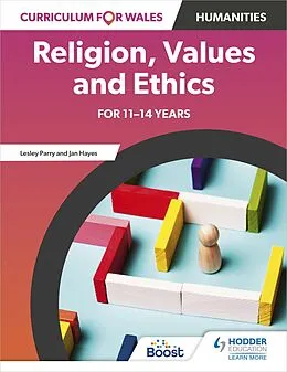 E-Book (epub) Curriculum for Wales: Religion, Values and Ethics for 11 14 years von Lesley Parry, Jan Hayes