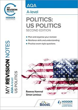 E-Book (epub) My Revision Notes: AQA A-level Politics: US and Comparative Politics: Second Edition von Rowena Hammal, Simon Lemieux