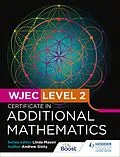 E-Book (epub) WJEC Level 2 Certificate in Additional Mathematics von Andrew Ginty