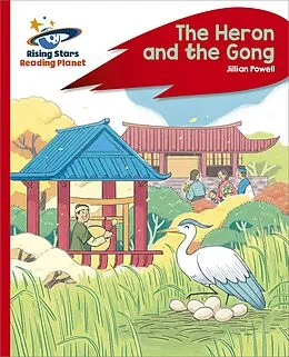 E-Book (epub) Reading Planet - The Heron and the Gong - Red C: Rocket Phonics von Jillian Powell