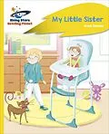 E-Book (epub) Reading Planet - My Little Sister - Yellow Plus: Rocket Phonics von Anne Glennie