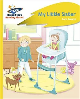 E-Book (epub) Reading Planet - My Little Sister - Yellow Plus: Rocket Phonics von Anne Glennie