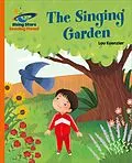 E-Book (epub) Reading Planet - The Singing Garden - Orange: Galaxy von Lou Kuenzler