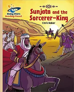 E-Book (epub) Reading Planet - Sunjata and the Sorcerer-King - Gold: Galaxy von Chris Baker