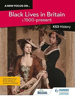 E-Book (epub) new focus on...Black Lives in Britain, c.1500 present for KS3 History von Robin Whitburn, Abdul Mohamud