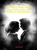 E-Book (epub) The Complete Works of Leigh Brackett von Leigh Brackett