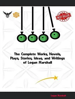E-Book (epub) The Complete Works of Logan Marshall von Logan Marshall