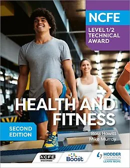 E-Book (epub) NCFE Level 1/2 Technical Award in Health and Fitness, Second Edition von Ross Howitt, Mike Murray