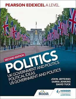 E-Book (epub) Pearson Edexcel A Level Politics 2nd edition: UK Government and Politics, Political Ideas and US Government and Politics von David Tuck, Sarra Jenkins, John Jefferies