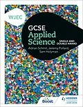 E-Book (epub) WJEC GCSE Applied Science von Jeremy Pollard, Adrian Schmit, Sam Holyman