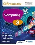 E-Book (epub) Cambridge Lower Secondary Computing 8 Student's Book von Tristan Kirkpatrick, Pam Jones, Ben Barnes