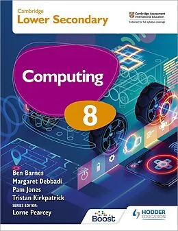 E-Book (epub) Cambridge Lower Secondary Computing 8 Student's Book von Tristan Kirkpatrick, Pam Jones, Ben Barnes