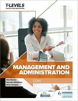 E-Book (epub) Management and Administration T Level: Core von Sean Vertigan, Tess Bayley, Saundra Middleton