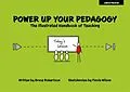 E-Book (epub) Power Up Your Pedagogy: The Illustrated Handbook of Teaching von Bruce Robertson