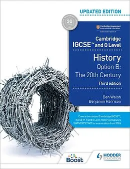 E-Book (epub) Cambridge IGCSE and O Level History 3rd Edition: Option B: The 20th century von Ben Walsh, Benjamin Harrison