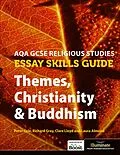 E-Book (epub) AQA GCSE Religious Studies Essay Skills Guide: Themes, Christianity & Buddhism von Peter Cole, Clare Lloyd, Richard Gray
