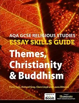 E-Book (epub) AQA GCSE Religious Studies Essay Skills Guide: Themes, Christianity & Buddhism von Peter Cole, Clare Lloyd, Richard Gray