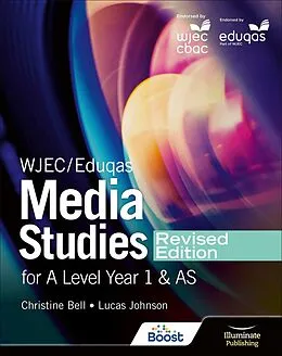 E-Book (epub) WJEC/Eduqas Media Studies For A Level Year 1 and AS Student Book Revised Edition von Christine Bell, Lucas Johnson