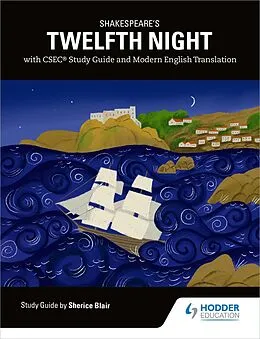 E-Book (epub) Shakespeare's Twelfth Night with CSEC Study Guide and Modern English Translation von Sherice Blair