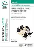 E-Book (epub) My Revision Notes: NCFE Level 1/2 Technical Award in Business and Enterprise Second Edition von Tess Bayley, Leanna Oliver