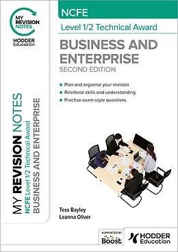 E-Book (epub) My Revision Notes: NCFE Level 1/2 Technical Award in Business and Enterprise Second Edition von Tess Bayley, Leanna Oliver
