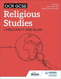 E-Book (epub) OCR GCSE Religious Studies: Christianity, Islam and Religion, Philosophy and Ethics in the Modern World from a Christian Perspective von Chris Eyre, Julian Waterfield, Waqar Ahmad Ahmedi
