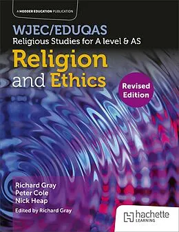 E-Book (epub) WJEC/Eduqas Religious Studies for A Level & AS - Religion and Ethics Revised von Peter Cole, Nick Heap