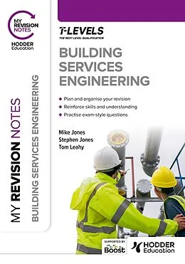 E-Book (epub) My Revision Notes: Building Services Engineering T Level von Mike Jones, Stephen Jones, Tom Leahy