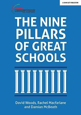 E-Book (epub) The Nine Pillars of Great Schools von Damian McBeath, David Woods, Rachel Macfarlane