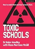 E-Book (epub) Toxic Schools: How to avoid them & how to leave them von Helen Woodley, Ross Morrison McGill