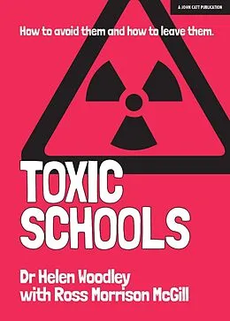 E-Book (epub) Toxic Schools: How to avoid them & how to leave them von Helen Woodley, Ross Morrison McGill