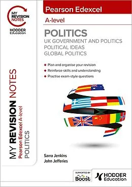 E-Book (epub) My Revision Notes: Pearson Edexcel A-level Politics: UK Government and Politics, Political Ideas and Global Politics von Sarra Jenkins, John Jefferies