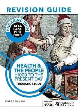 E-Book (epub) Engaging with AQA GCSE (9 1) History Revision Guide: Health and the people, c1000 to the present day von Dale Banham