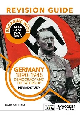 E-Book (epub) Engaging with AQA GCSE (9 1) History Revision Guide: Germany, 1890 1945: Democracy and dictatorship von Dale Banham