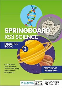 E-Book (epub) Springboard: KS3 Science Practice Book 3 von Adam Boxer, Jovita Castelino, Claudia Allan