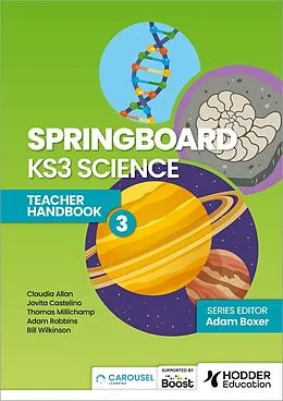 E-Book (epub) Springboard: KS3 Science Teacher Handbook 3 von Adam Boxer, Adam Robbins, Claudia Allan