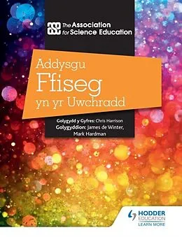 E-Book (pdf) Addysgu Ffiseg yn yr Uwchradd (Teaching Secondary Physics 3rd Edition Welsh Language edition) von The Association For Science Education