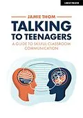 E-Book (epub) Talking to Teenagers: A guide to skilful classroom communication von Jamie Thom