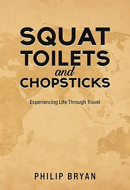 E-Book (epub) Squat Toilets and Chopsticks von Philip Bryan