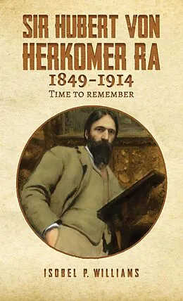 E-Book (epub) Sir Hubert von Herkomer RA 1849-1914 von Isobel P. Williams